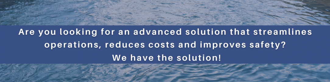 Are you looking for an advanced solution that streamlines operations, reduces costs and improves safety?  We have the solution!